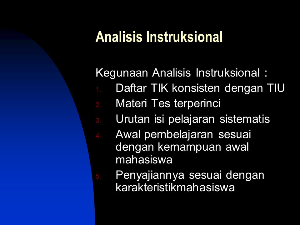 Analisis Instruksional Kegunaan Analisis Instruksional : 1.