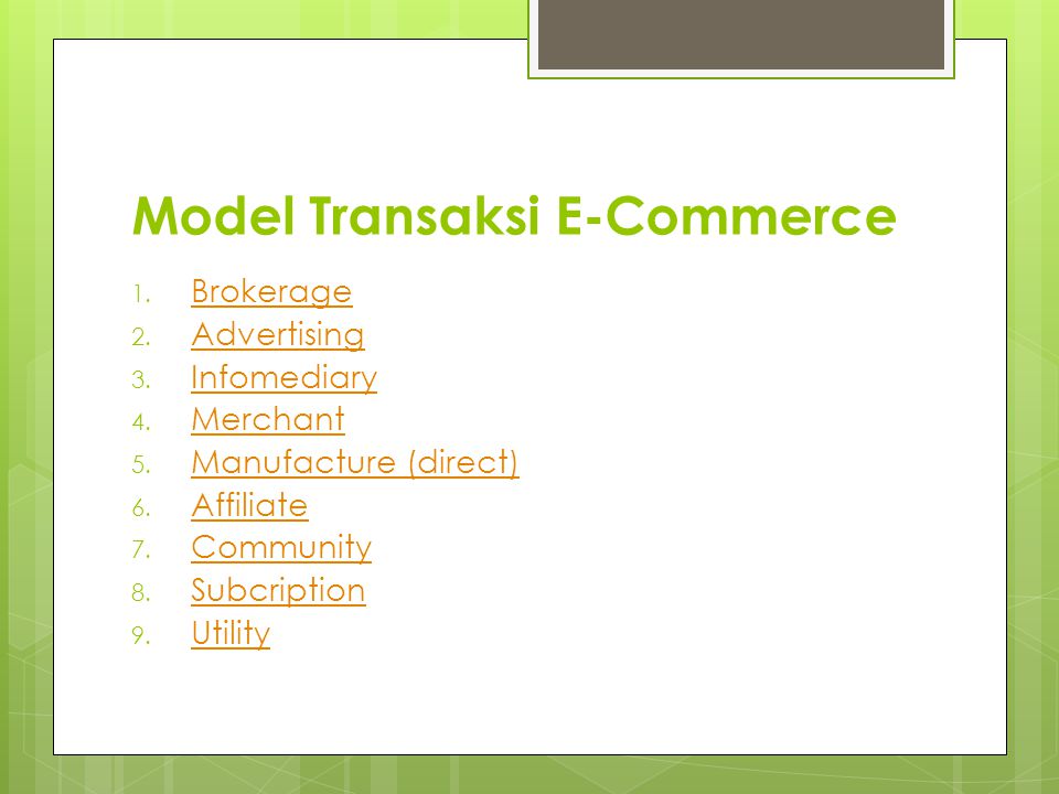 Model Transaksi E-Commerce 1. Brokerage Brokerage 2.