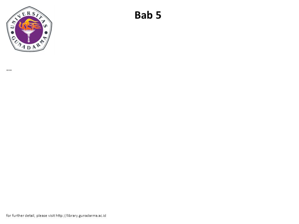 Bab 5... for further detail, please visit
