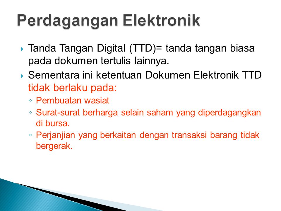  Tanda Tangan Digital (TTD)= tanda tangan biasa pada dokumen tertulis lainnya.