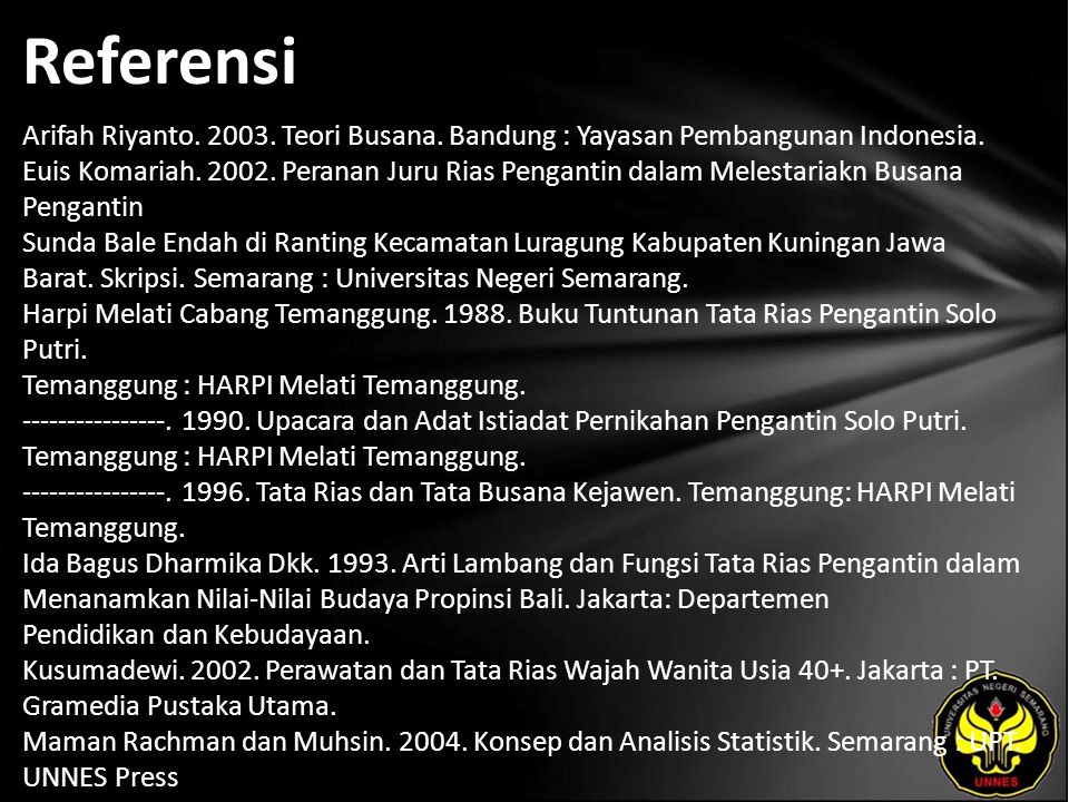 Referensi Arifah Riyanto Teori Busana. Bandung : Yayasan Pembangunan Indonesia.