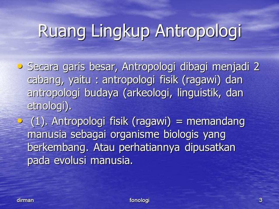 1 MATA KULIAH ANTROPOLOGI OLEH SELAMET RIADI MA SATUAN ACARA