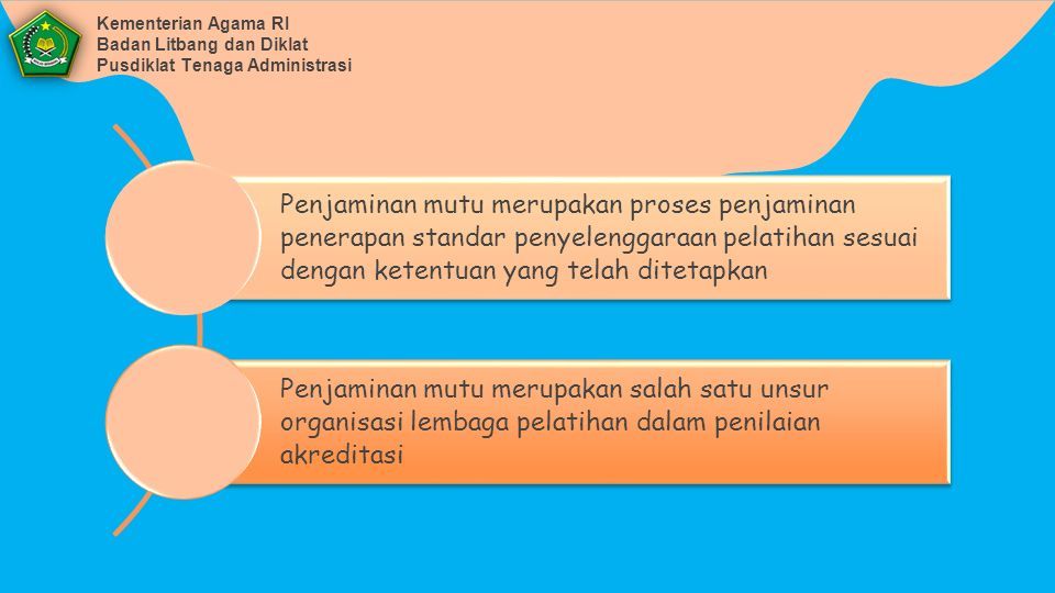 PENINGKATAN DAN PENJAMINAN MUTU PELATIHAN TENAGA ADMINISTRASI Oleh Dr