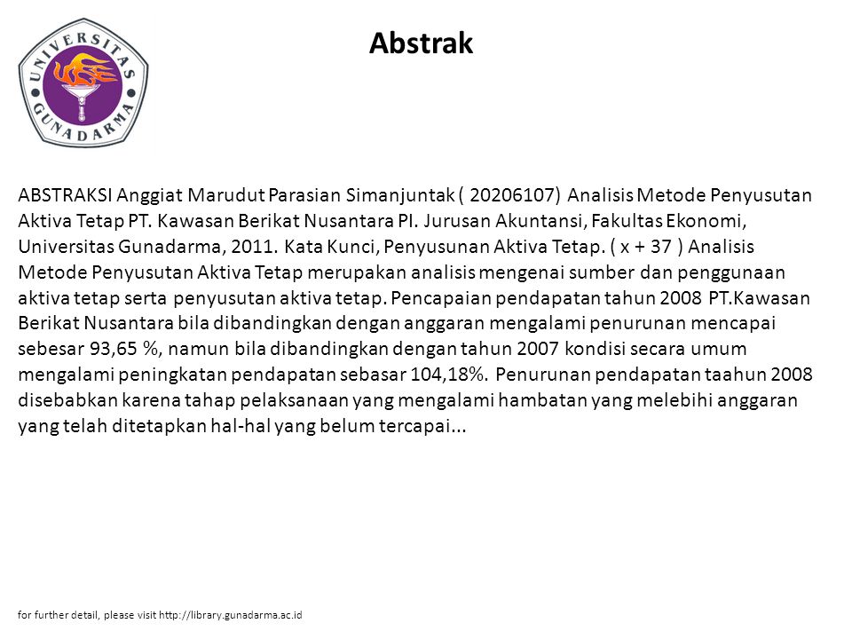 Abstrak ABSTRAKSI Anggiat Marudut Parasian Simanjuntak ( ) Analisis Metode Penyusutan Aktiva Tetap PT.