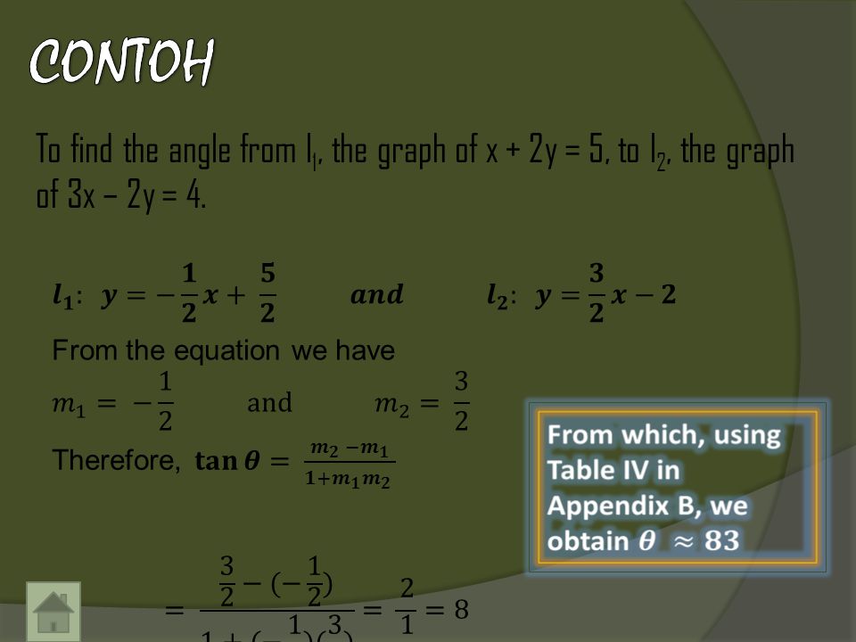 To find the angle from l 1, the graph of x + 2y = 5, to l 2, the graph of 3x – 2y = 4.