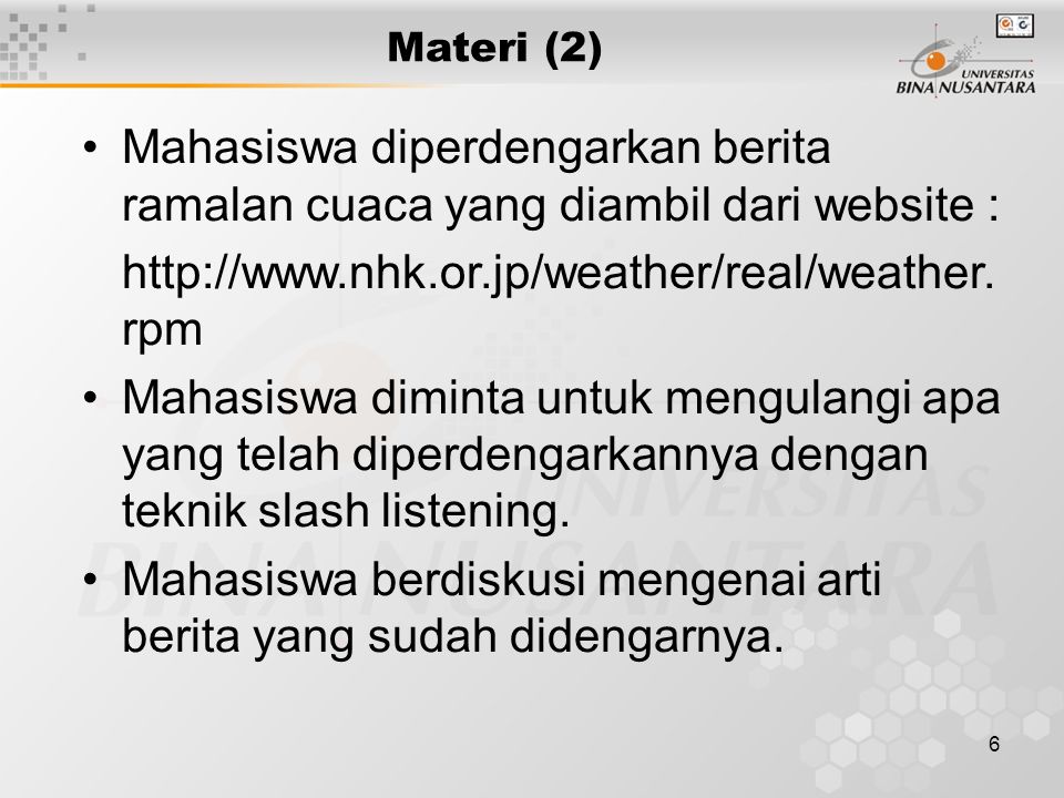 6 Materi (2) Mahasiswa diperdengarkan berita ramalan cuaca yang diambil dari website :