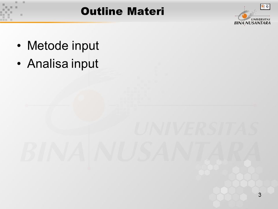 3 Outline Materi Metode input Analisa input