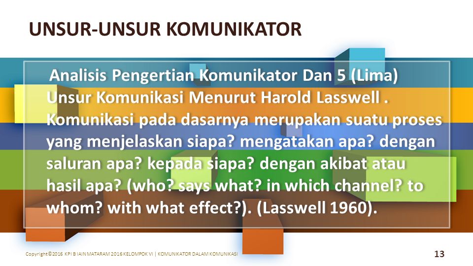 UNSUR-UNSUR KOMUNIKATOR Analisis Pengertian Komunikator Dan 5 (Lima) Unsur Komunikasi Menurut Harold Lasswell.