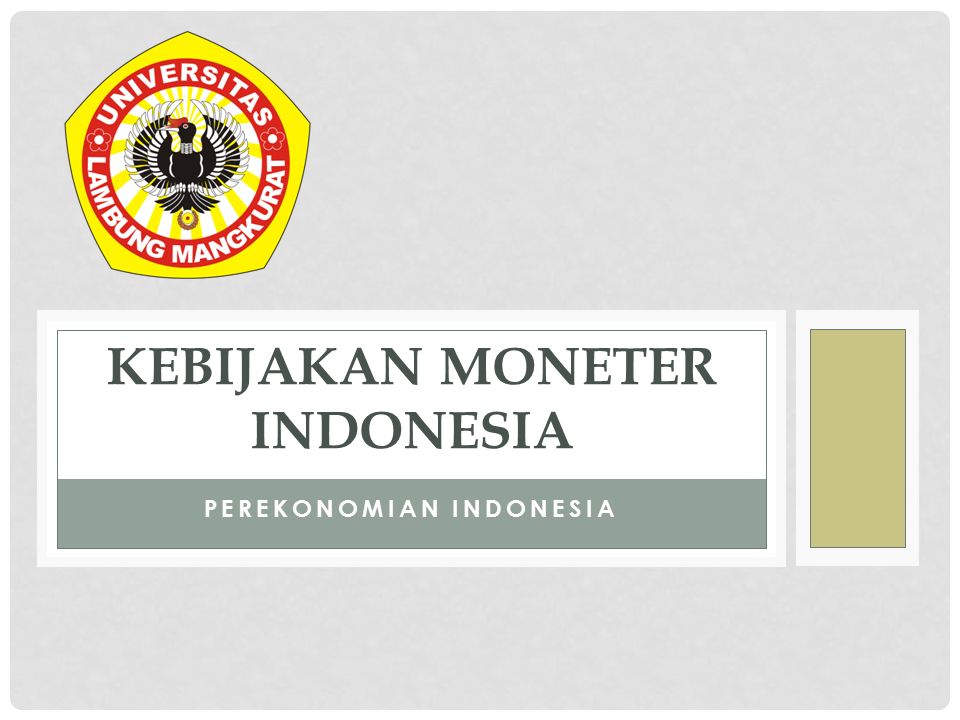 PEREKONOMIAN INDONESIA KEBIJAKAN MONETER INDONESIA