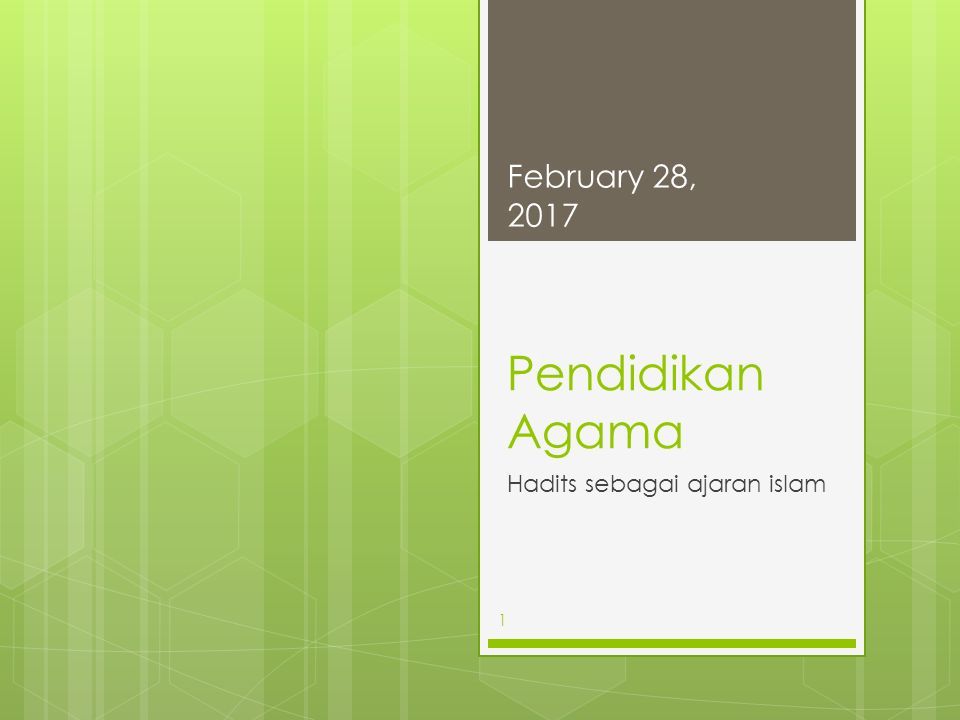 Pendidikan Agama Hadits sebagai ajaran islam February 28,