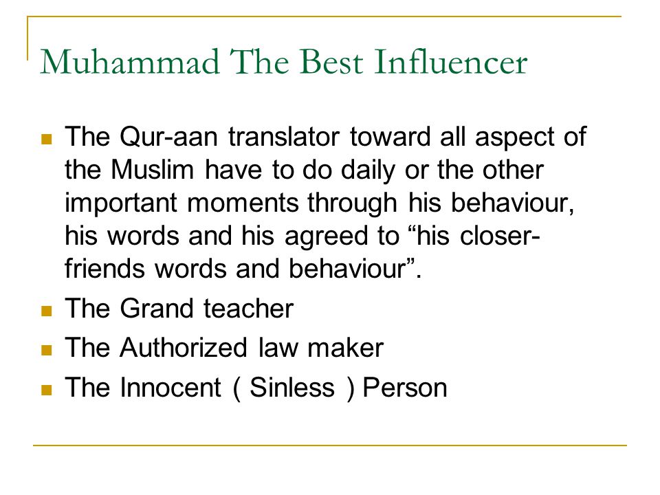 Sifat sifat Nabi Muhammad 1. Shiddiq ( Right / Truth-carrier) 2.