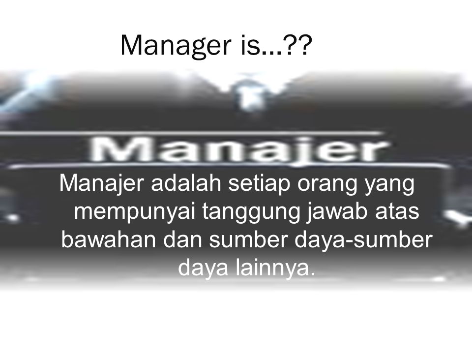 Manager is… .