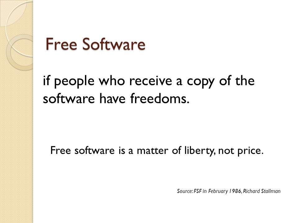 Free Software if people who receive a copy of the software have freedoms.