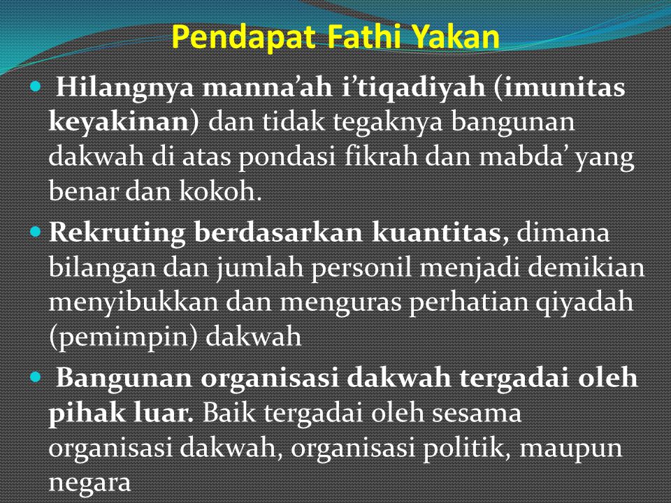 Pendapat Fathi Yakan Hilangnya manna’ah i’tiqadiyah (imunitas keyakinan) dan tidak tegaknya bangunan dakwah di atas pondasi fikrah dan mabda’ yang benar dan kokoh.