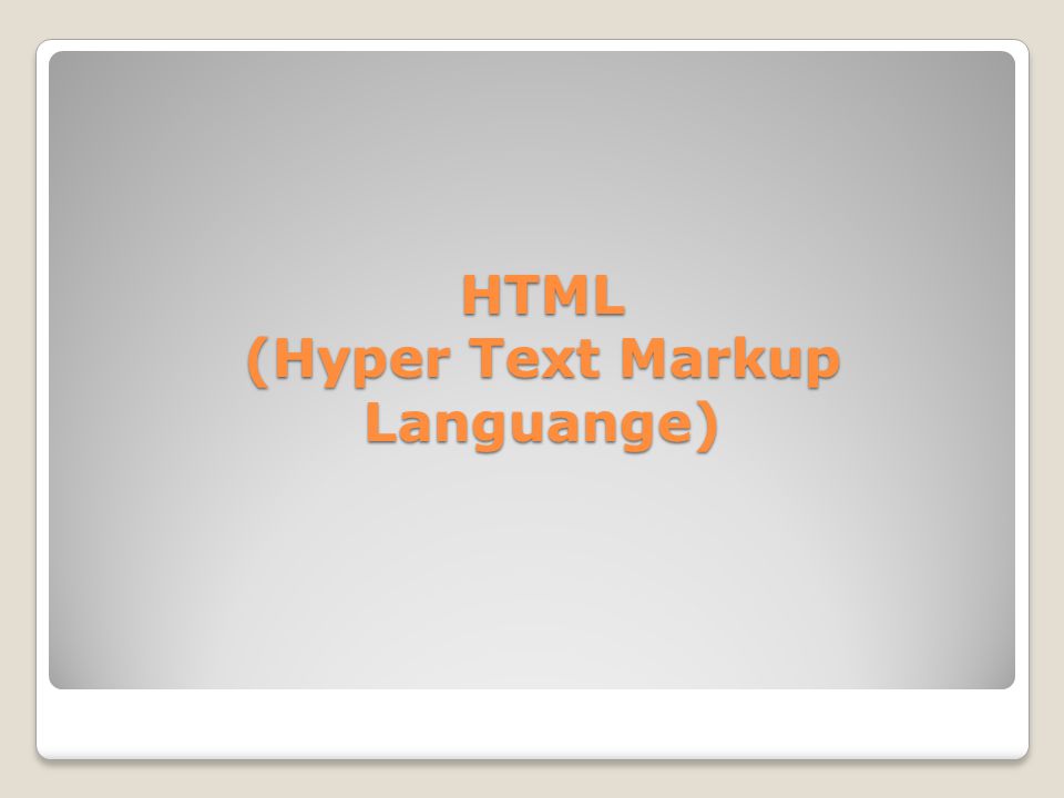 HTML (Hyper Text Markup Languange)
