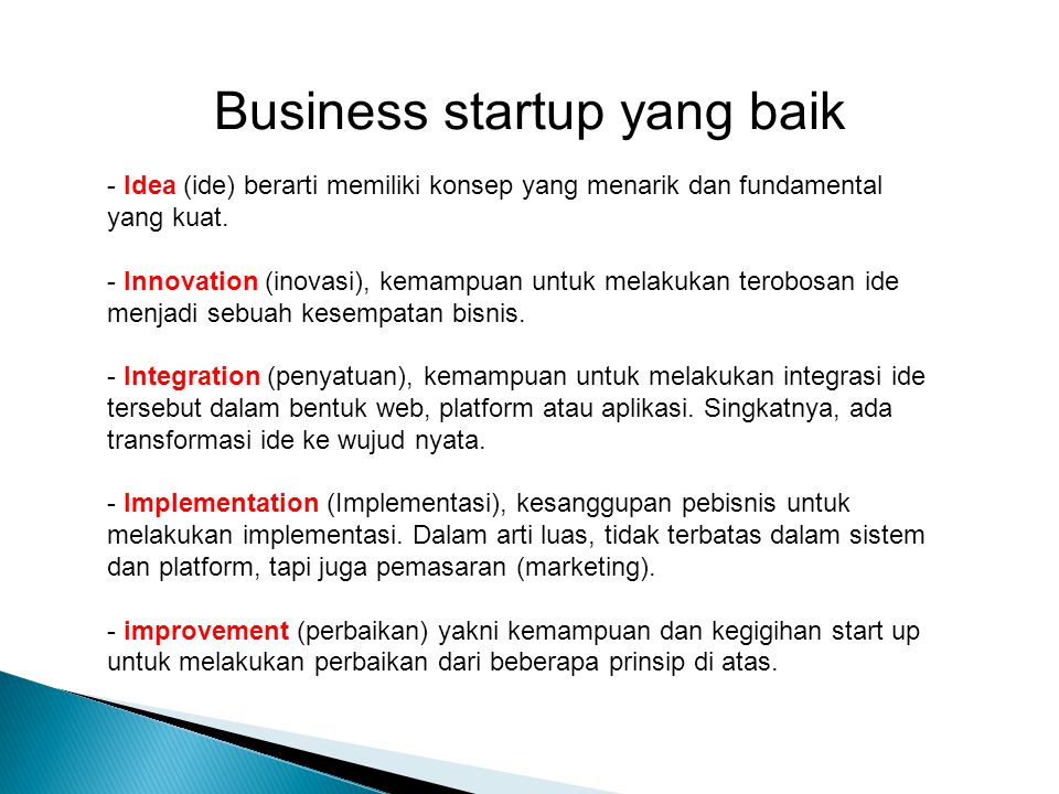 Business startup yang baik - Idea (ide) berarti memiliki konsep yang menarik dan fundamental yang kuat.