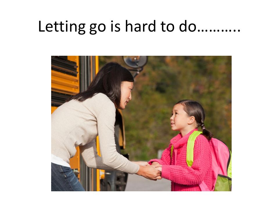 Letting go is hard to do………..