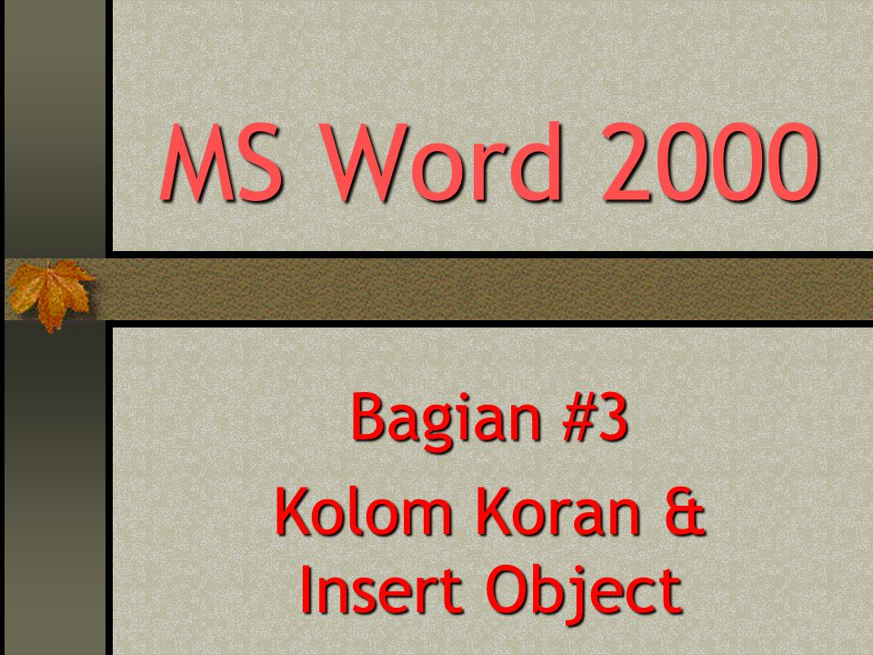 Word 2000. POWERPOINT 2000 slideshow. Insert object