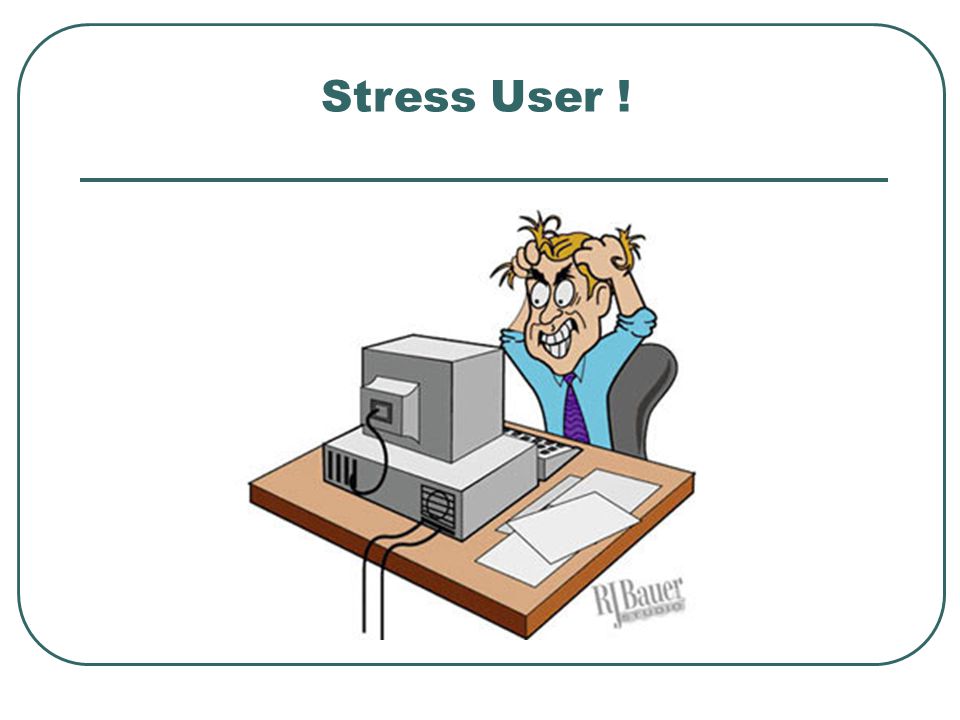 Stress User !