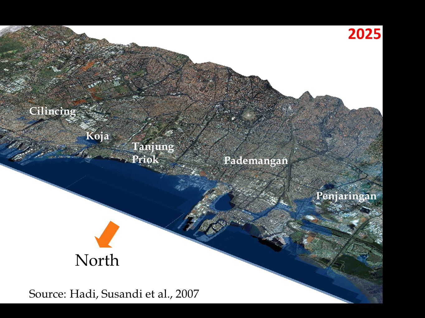 2025 Penjaringan Pademangan Tanjung Priok Koja Cilincing Source: Hadi, Susandi et al., 2007 North