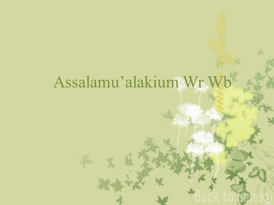 Assalamu’alakium Wr Wb