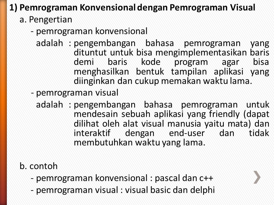 1) Pemrograman Konvensional dengan Pemrograman Visual a.