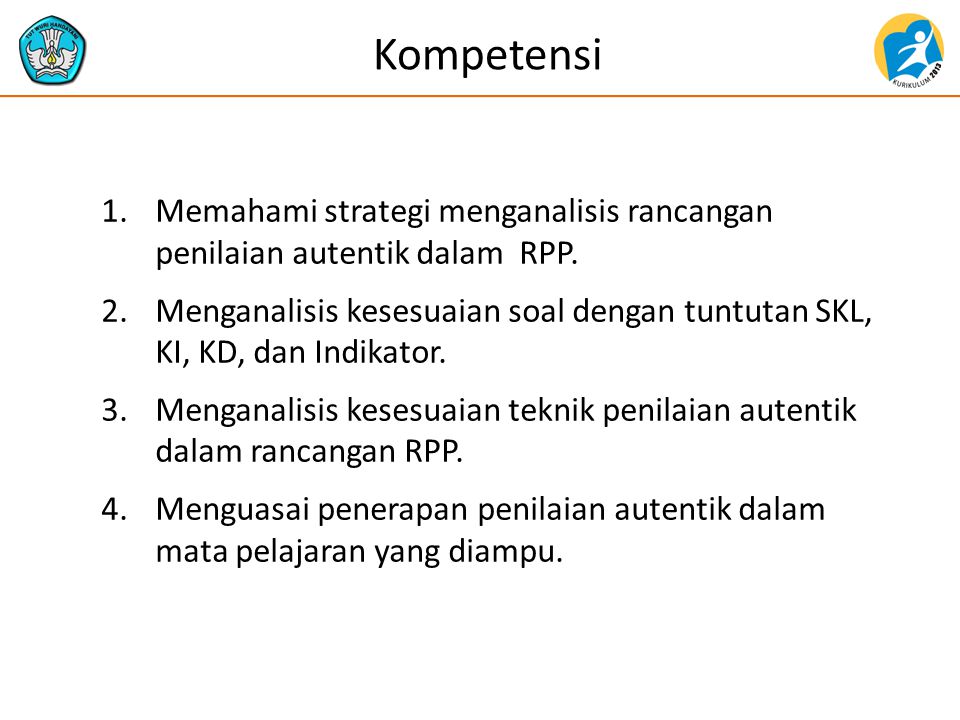 Kompetensi 1.Memahami strategi menganalisis rancangan penilaian autentik dalam RPP.