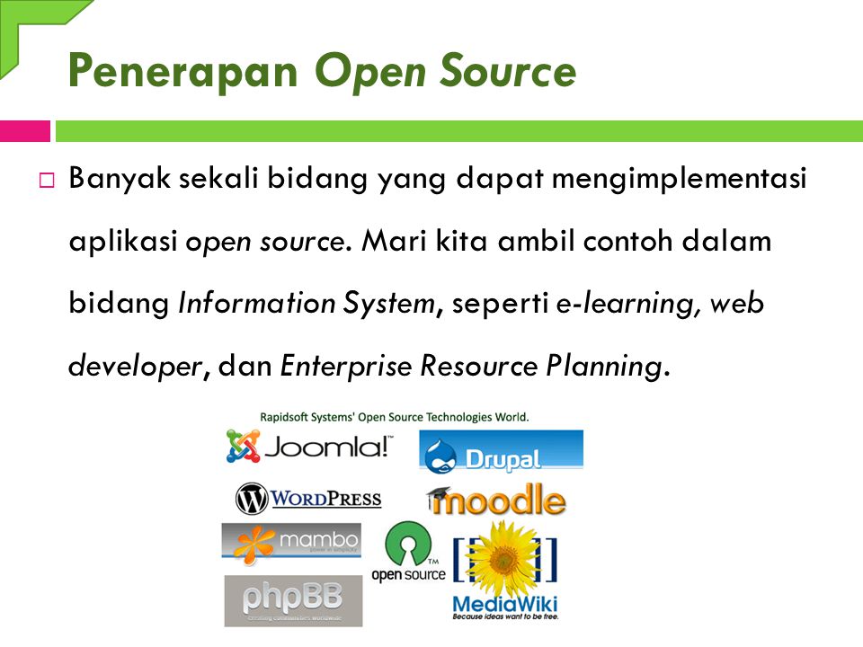 Penerapan Open Source  Banyak sekali bidang yang dapat mengimplementasi aplikasi open source.