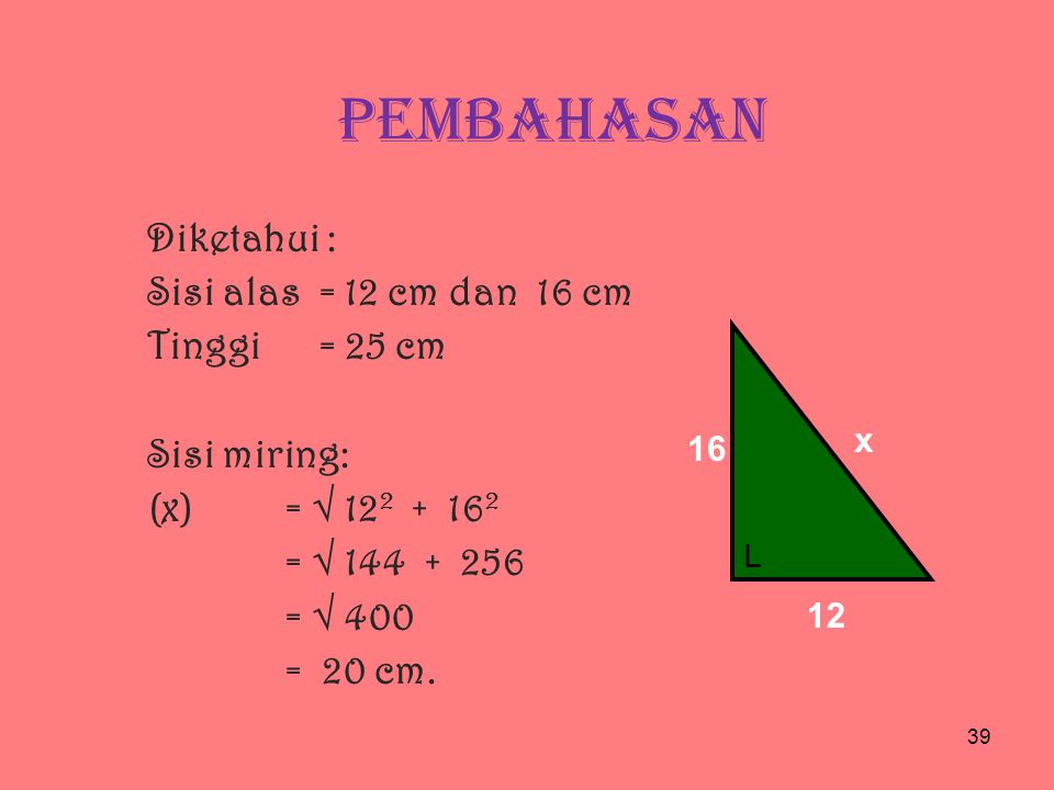 Alas sebuah prisma berbentuk segitiga siku siku dengan panjang sisi 12 cm 16 cm dan 20 cm