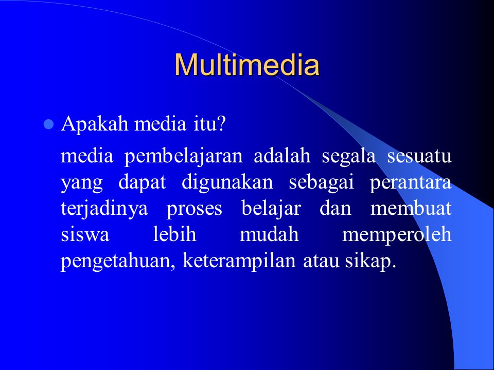 Multimedia Apakah media itu.