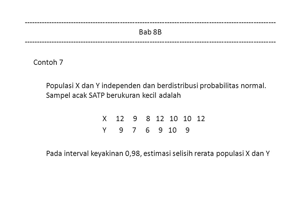 Bab 8B Contoh 7 Populasi X dan Y independen dan berdistribusi probabilitas normal.