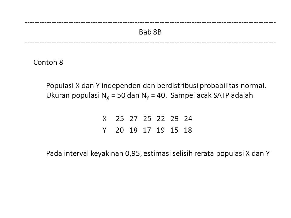 Bab 8B Contoh 8 Populasi X dan Y independen dan berdistribusi probabilitas normal.