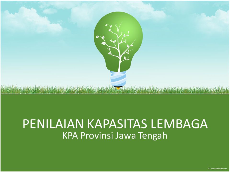 PENILAIAN KAPASITAS LEMBAGA KPA Provinsi Jawa Tengah