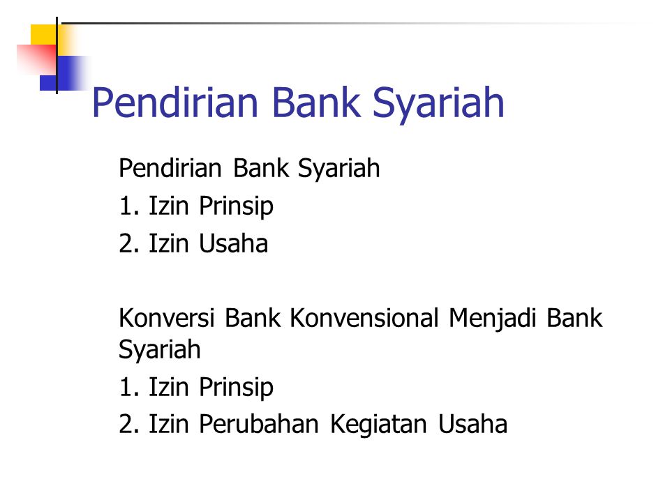 Pendirian Bank Syariah 1. Izin Prinsip 2.