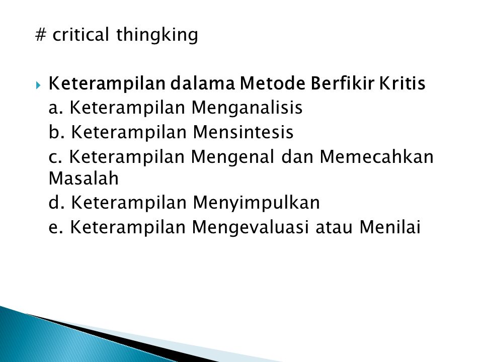 # critical thingking  Keterampilan dalama Metode Berfikir Kritis a.