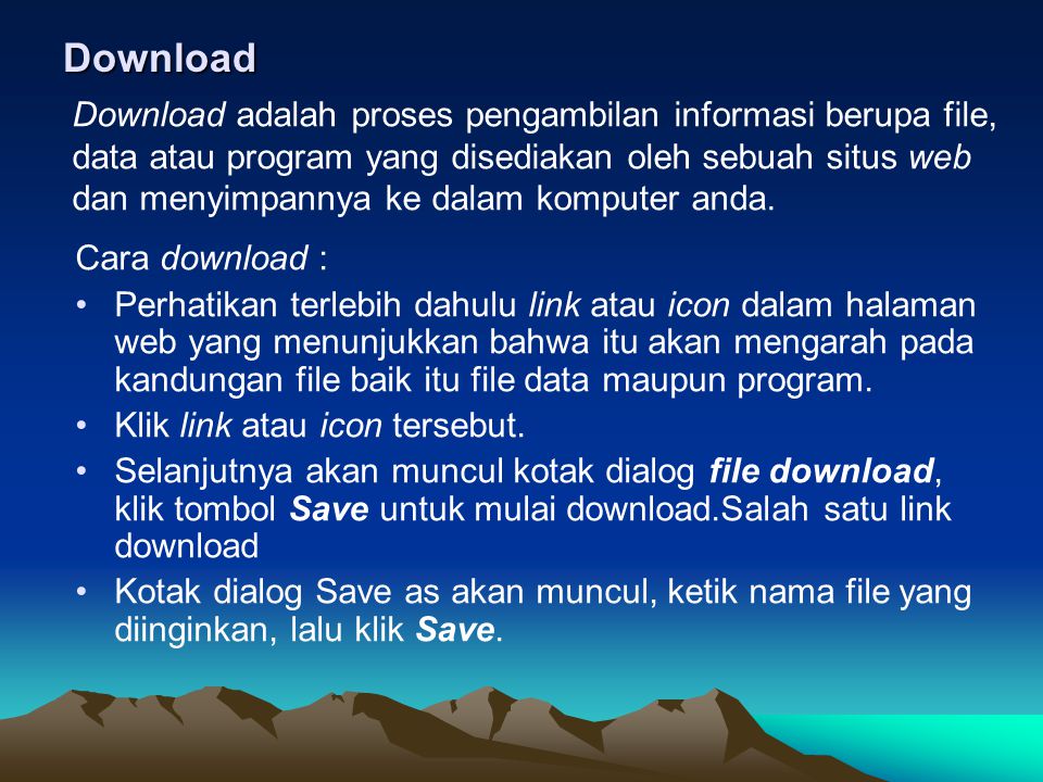 Download Cara download : Perhatikan terlebih dahulu link atau icon dalam halaman web yang menunjukkan bahwa itu akan mengarah pada kandungan file baik itu file data maupun program.