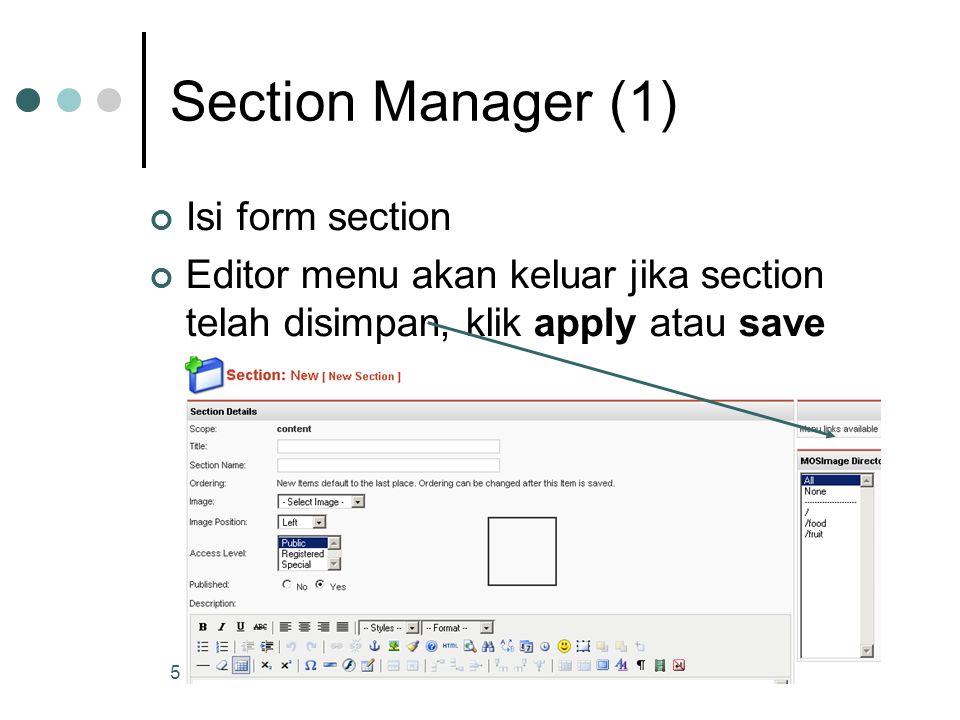 5 Section Manager (1) Isi form section Editor menu akan keluar jika section telah disimpan, klik apply atau save