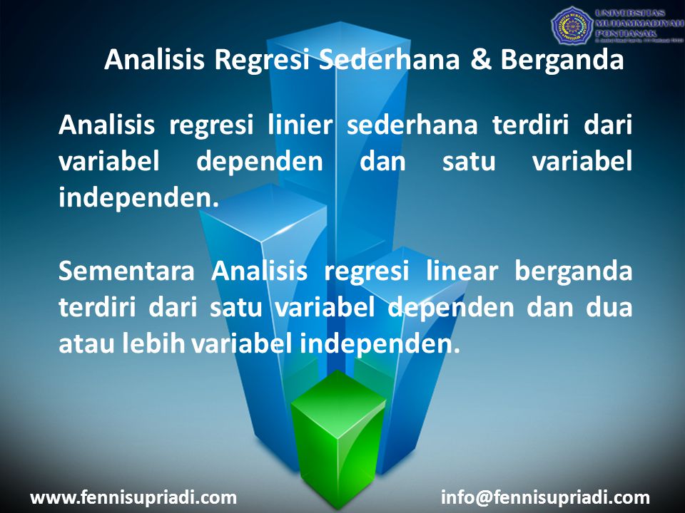 Analisis Regresi Sederhana & Berganda Analisis regresi linier sederhana terdiri dari variabel dependen dan satu variabel independen.