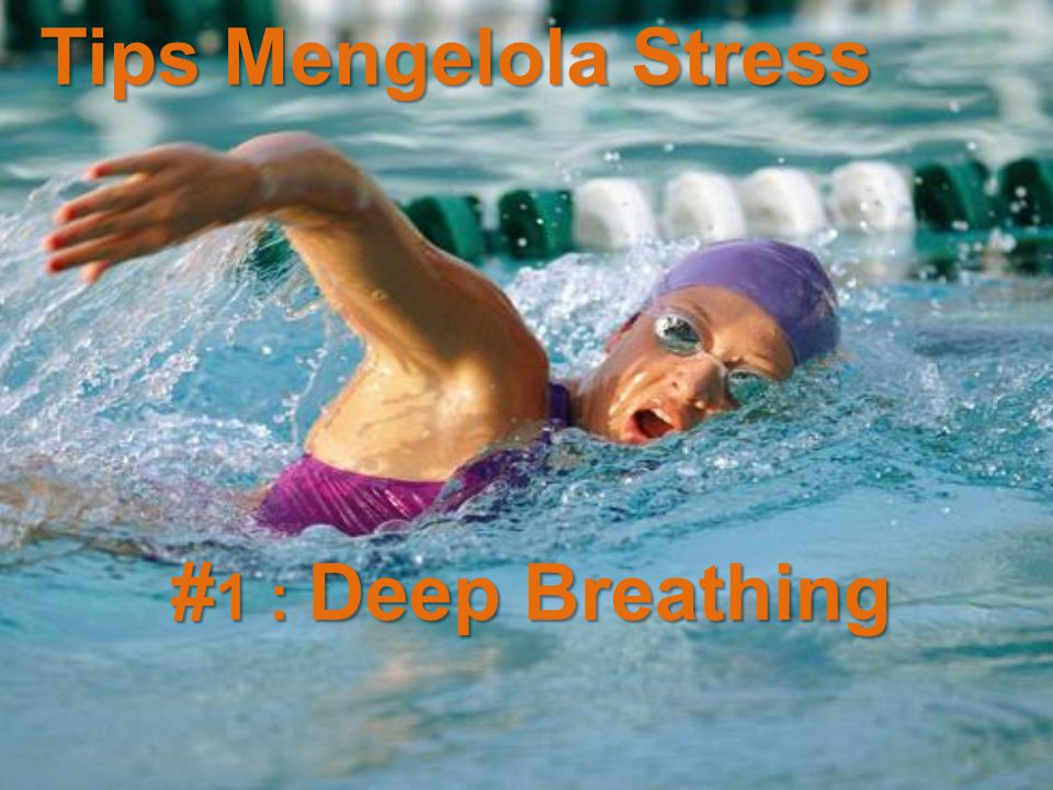 Tips Mengelola Stress # 1 : Deep Breathing