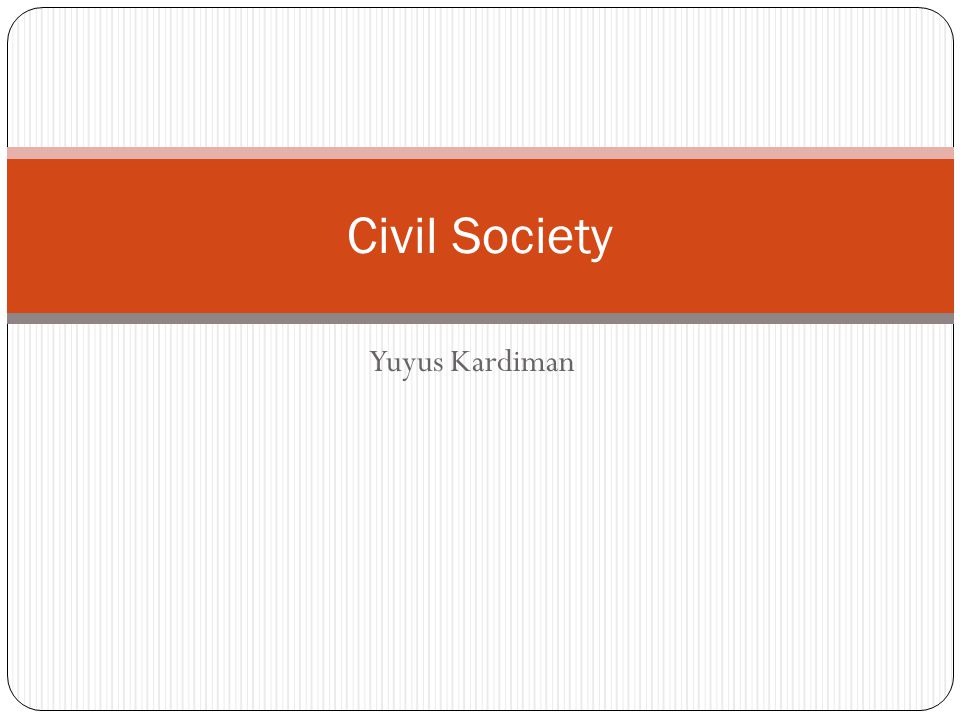 Yuyus Kardiman Civil Society