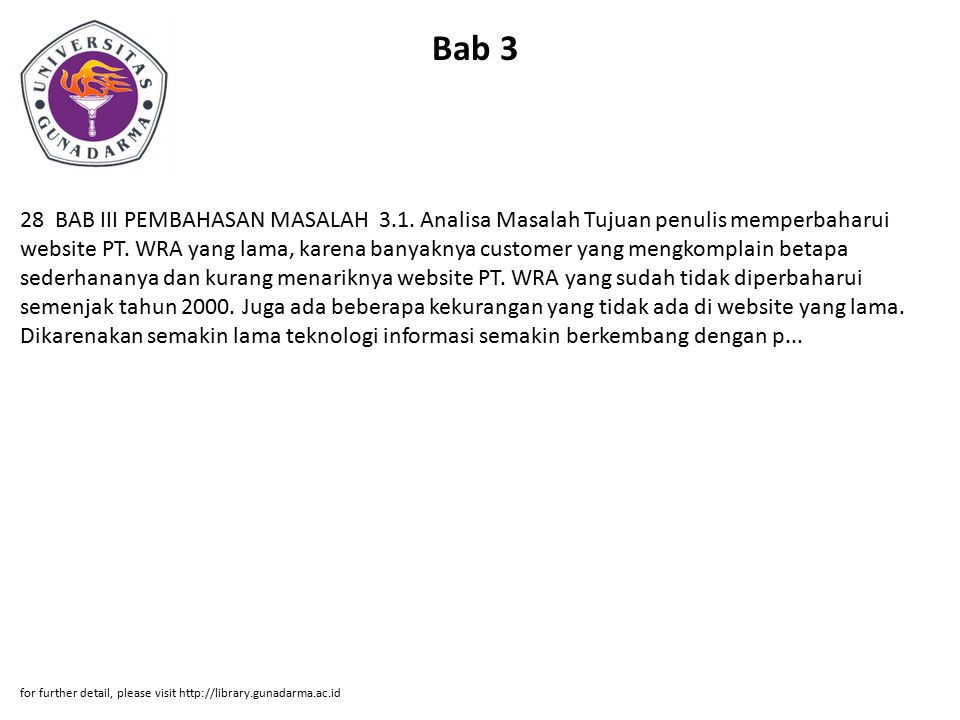Bab 3 28 BAB III PEMBAHASAN MASALAH 3.1. Analisa Masalah Tujuan penulis memperbaharui website PT.