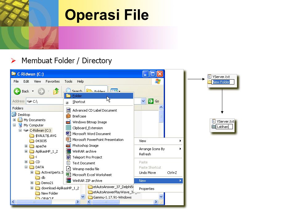 Operasi File  Membuat Folder / Directory