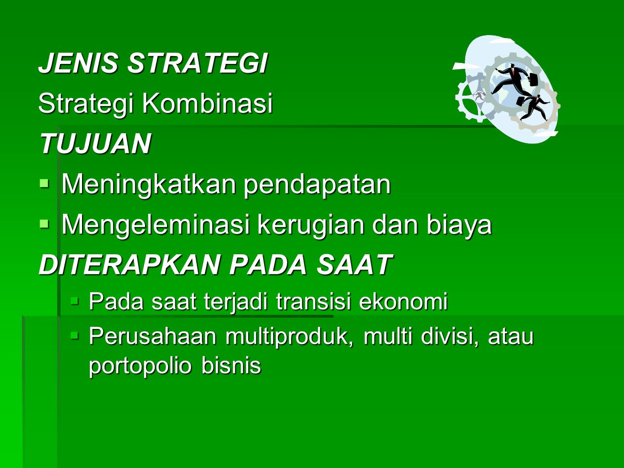 PROSES MANAJEMEN STRATEGIK Strategi Bisnis EVALUASI KINERJA Analisis ...