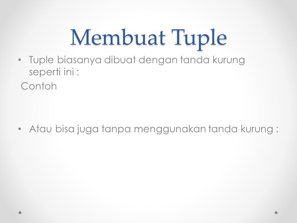 Tuple pyhton tuple dalam python adalah stuktur data yang digunakan