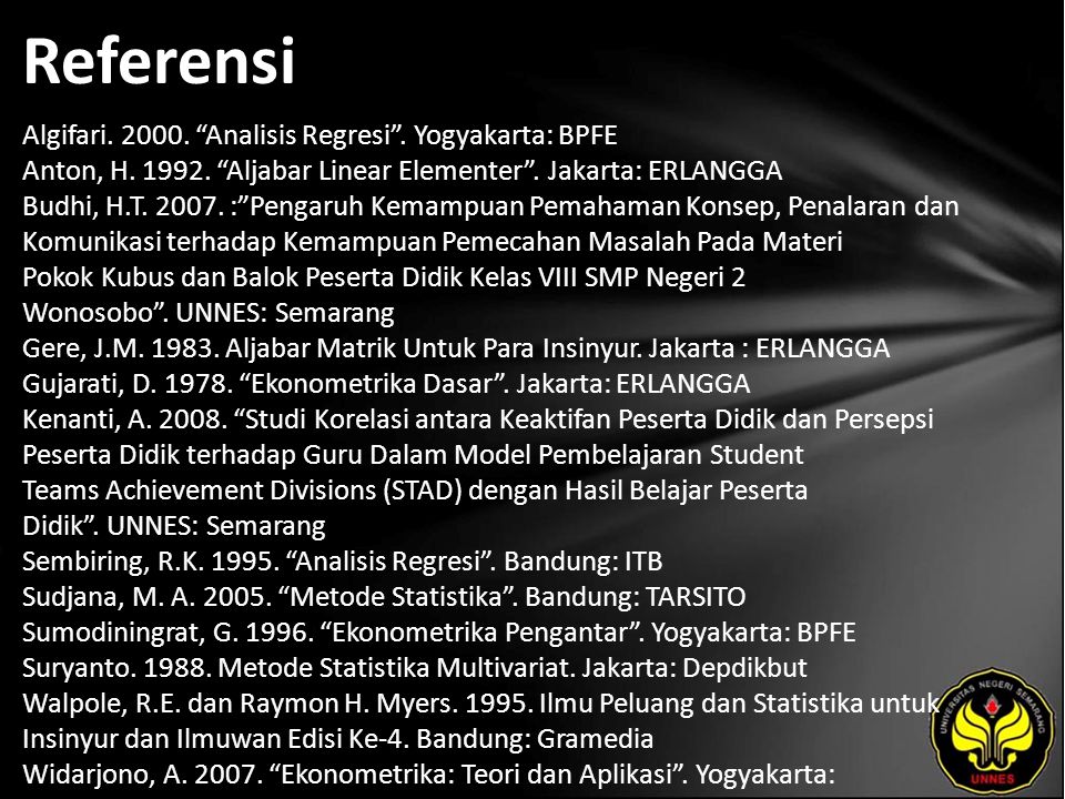 Referensi Algifari Analisis Regresi . Yogyakarta: BPFE Anton, H.