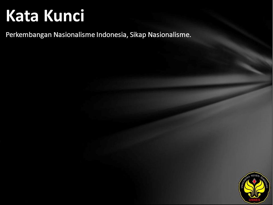 Kata Kunci Perkembangan Nasionalisme Indonesia, Sikap Nasionalisme.