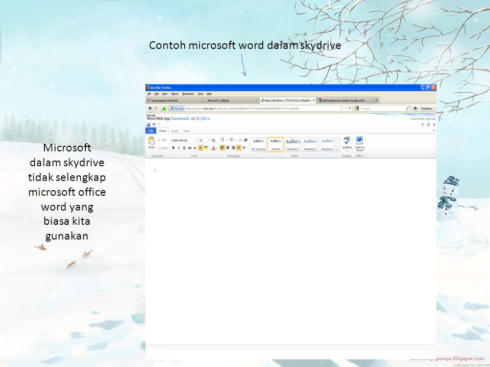 Contoh microsoft word dalam skydrive Microsoft dalam skydrive tidak selengkap microsoft office word yang biasa kita gunakan