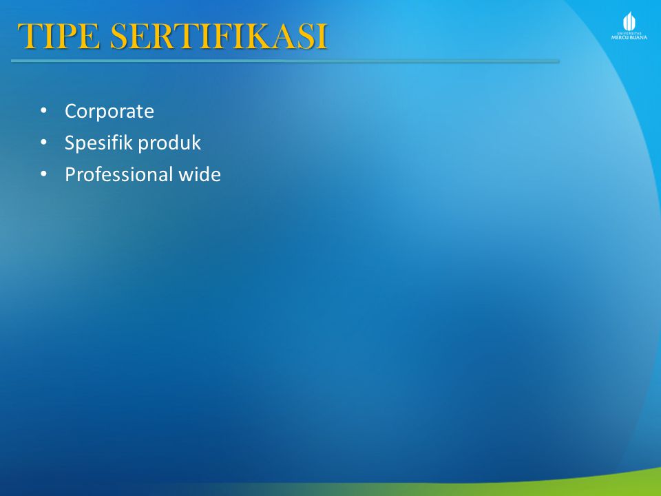 TIPE SERTIFIKASI Corporate Spesifik produk Professional wide