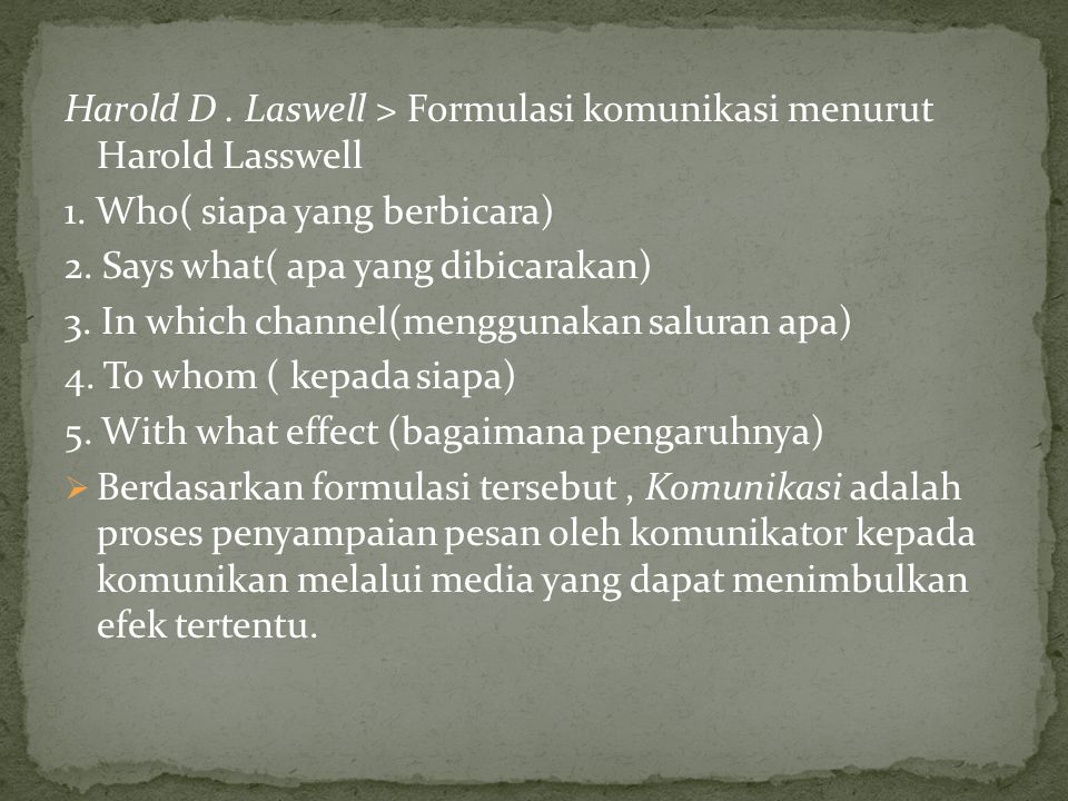 Harold D. Laswell > Formulasi komunikasi menurut Harold Lasswell 1.