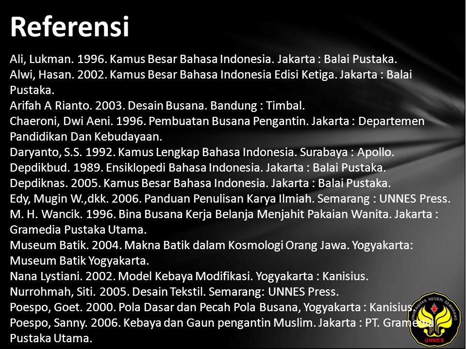 Referensi Ali, Lukman Kamus Besar Bahasa Indonesia.